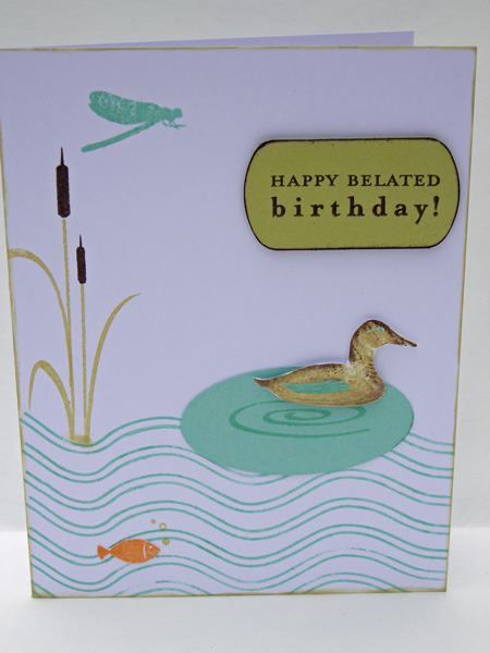 Project Title: Happy Belated Birthday<br />
Stamps: Pond Life, Faux Ribbon<br />
Inks: (Spring...