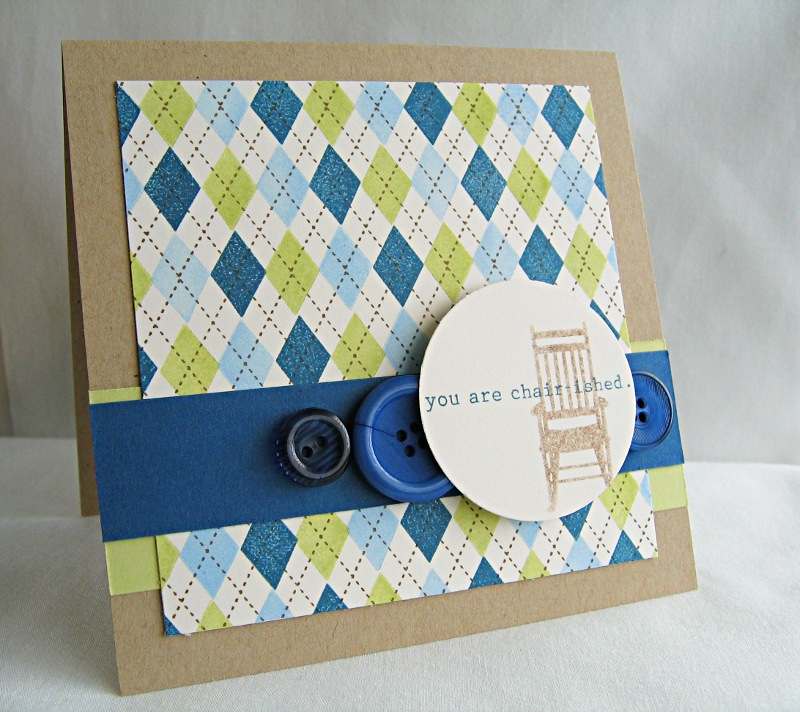 Stamps:  A Little Argyle &amp; Chair-ished<br />
Cardstock:  Kraft, White, Spring Moss &amp;...