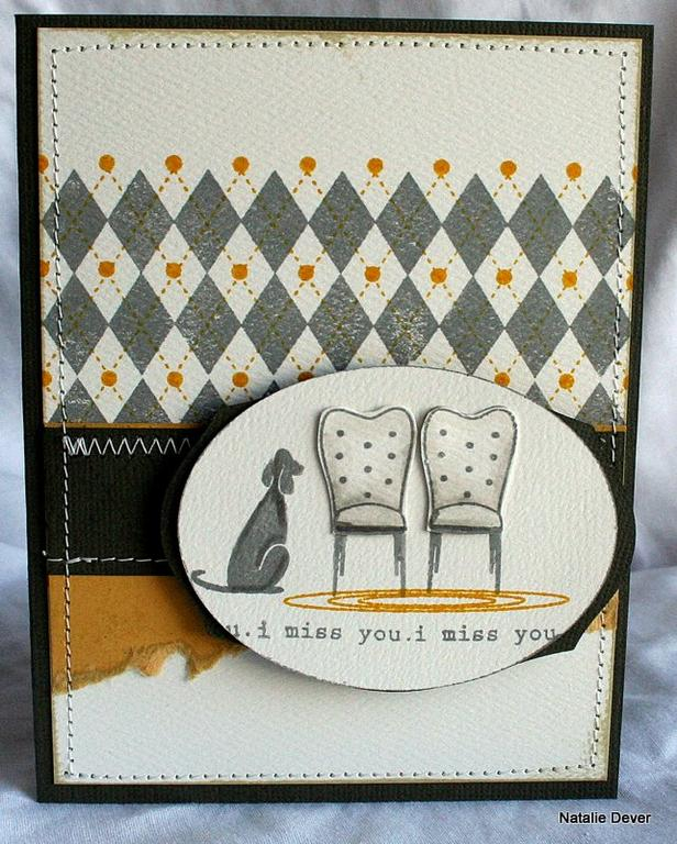 I miss you...made with the new Chair-ish and my NEW ALL TIME favorite set  A little Argyle!!!