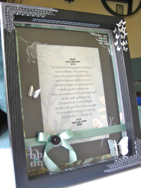 I made this altered frame to display a poem that Sue Ann sent me. I LOVE how this turned out!...