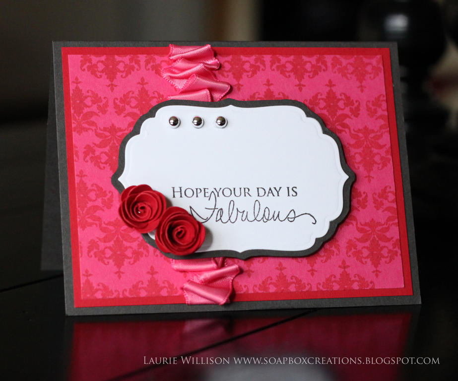 Hope your day is Fabulous!