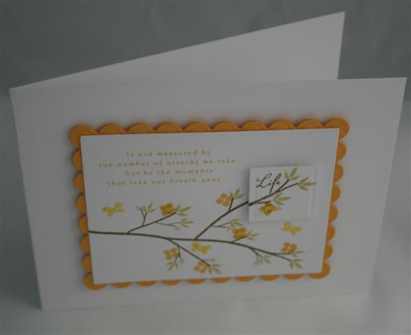 Life card: This card is also for the stamp sets before May 2008. I used Out on a Limb and...