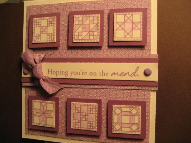 Hoping you&#039;re on the Mend<br />
<br />
Stamps:  Quilter&#039;s Sampler<br />
Paper: Plum...