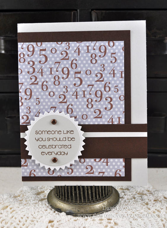 Paper: soft stone, stamper's select white, dark chocolate, By The Numbers Patterned...
