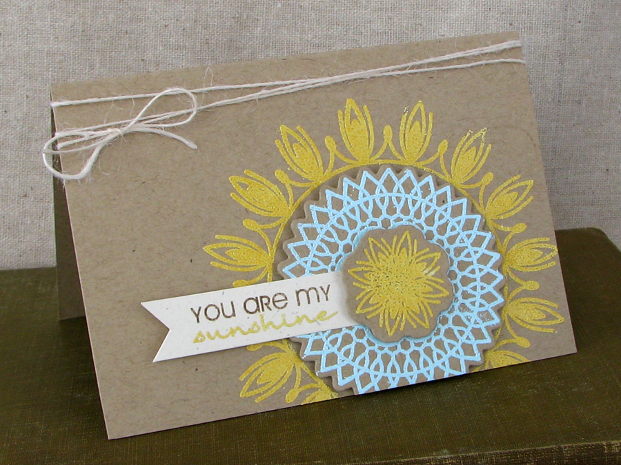 {You are my Sunshine} card<br />
Stamps - Delightful Doilies, Fillable Frames #3<br />...