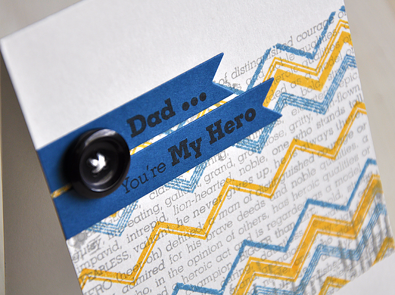 Stamps: Background Basics: Chevron Stripes &amp; My Hero, My Dad<br />
Ink: Smoky Shadow, True...