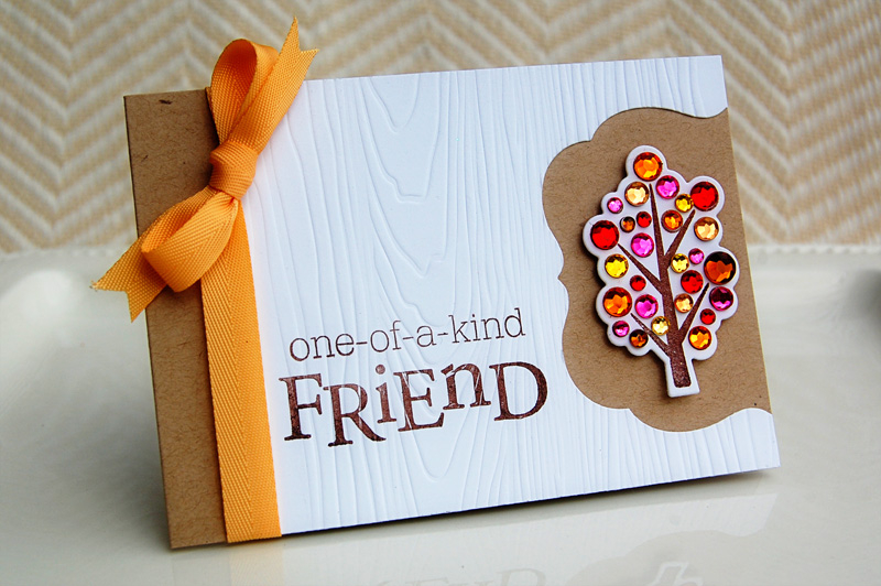 {One of a Kind Friend} card<br />
Stamps - Tree Tops, Friends 'til the End<br />
CS -...