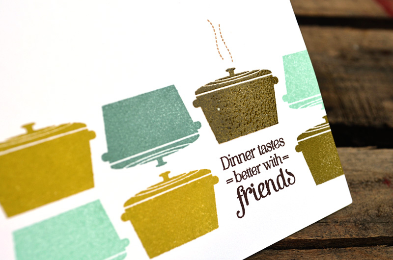{Dinner Tastes Better} card <br />
<br />
Supplies not available now but available 7/15: <br...