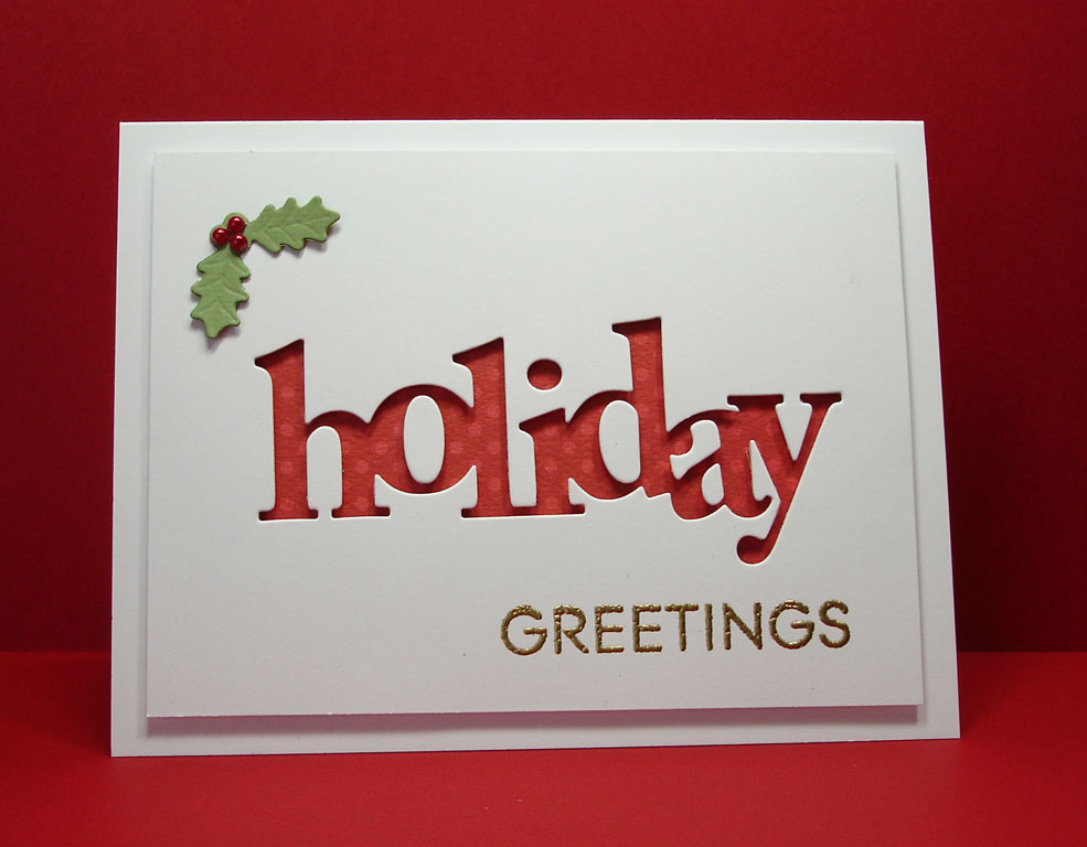 Holiday Greetings<br />
I&#039;m really loving the negative die cuts in cards.<br />
PTI -...