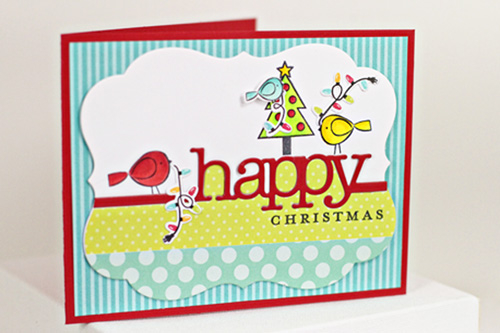 Stamps: Year Around Happiness, Little Bitty Bird, Winter Snow Globe, Come All Ye Faithful...