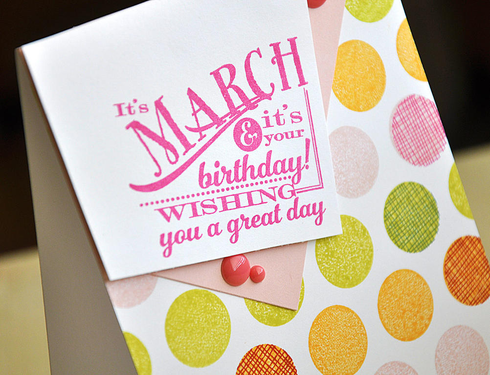 Stamps: Birthday Classics: March and Polka Dot Basics III<br />
Ink: Raspberry Fizz, Sweet...