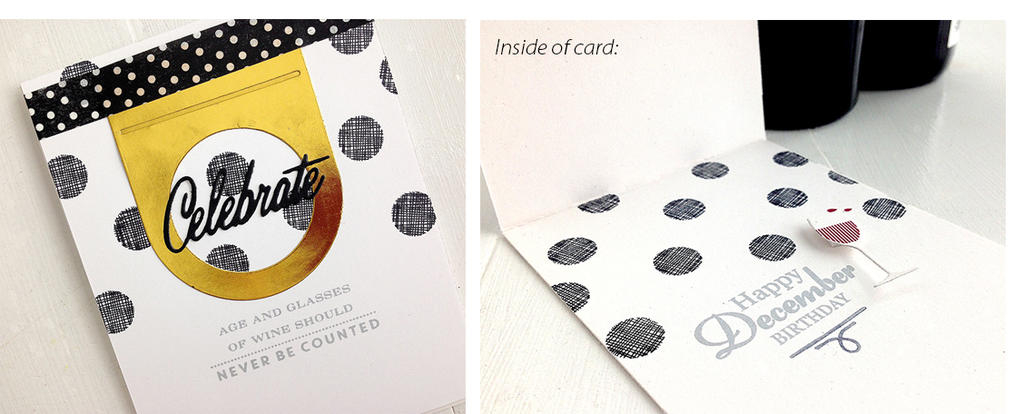 STAMPS: Uncorked, Birthday Classics: December, Polka Dot Basics III<br />
INK: True Black,...