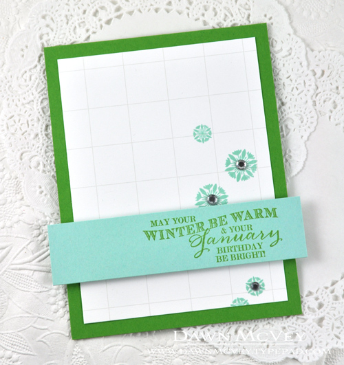 Paper: new leaf, aqua mist, guide lines grid<br />
Stamps: Birthday Classics: January<br />...