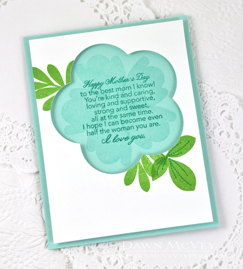 Paper: white linen, aqua mist<br />
Stamps: Tucked In: Mother, Enclosed: Flower, Leave It Be,...