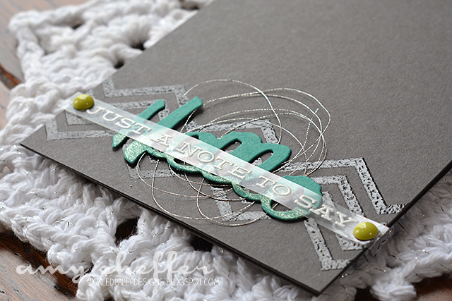 Stamps: Noted<br />
Dies: Noted<br />
Ink: VersaMark<br />
Paper: Smokey Shadow and Tropical...