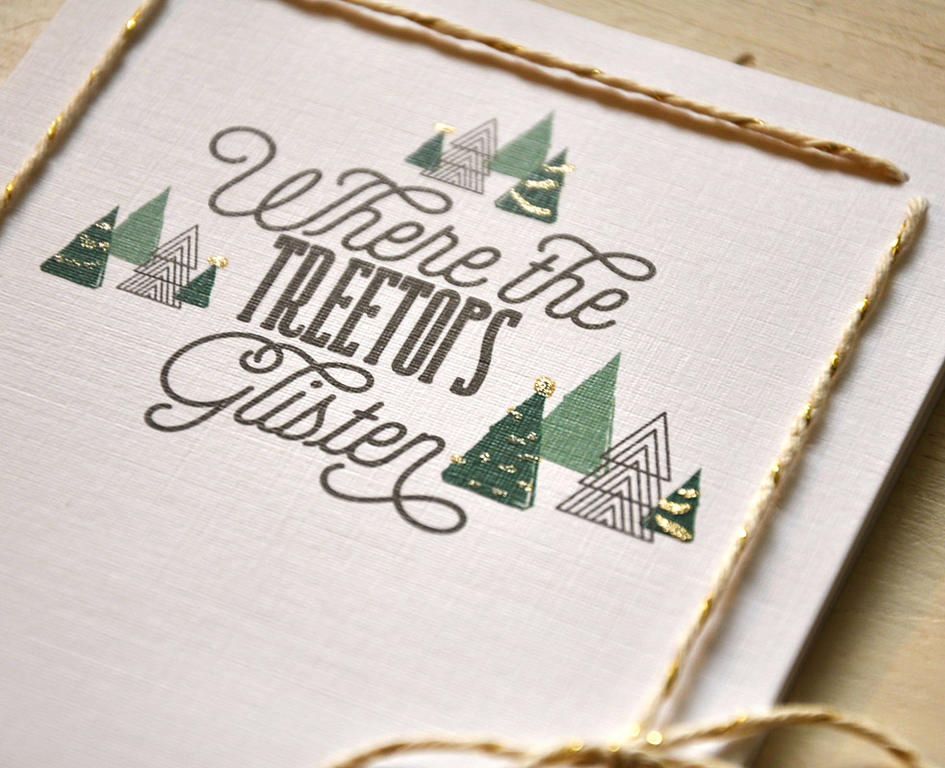 Pattern Paper: Treetops Glisten<br />
Cardstock: White<br />
Other: Cream &amp; Gold Twine and...