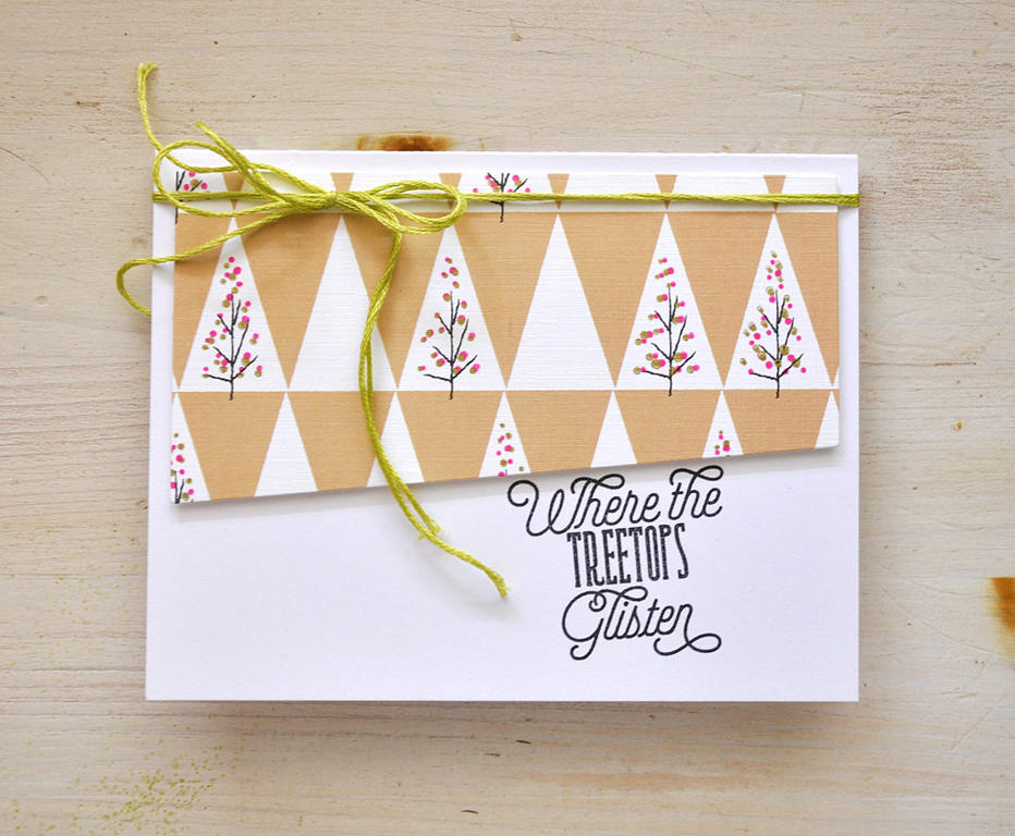 Stamps: Treetops Glisten<br />
Ink: Raspberry Fizz, Gold, New Leaf, Ocean Tides, Pinefeather,...