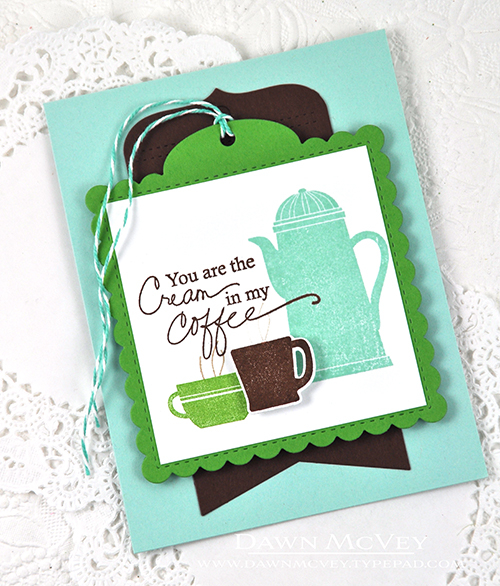 Paper: stamper&#039;s select white, new leaf, dark chocolate, aqua mist<br />
Stamps: Cup of...