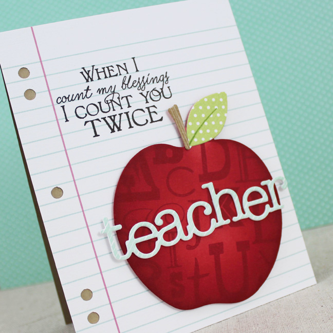Stamps: Alphabet Soup, Give Thanks, Wonderful Words: Teacher, Enclosed: Apple - Papertrey Ink<br...