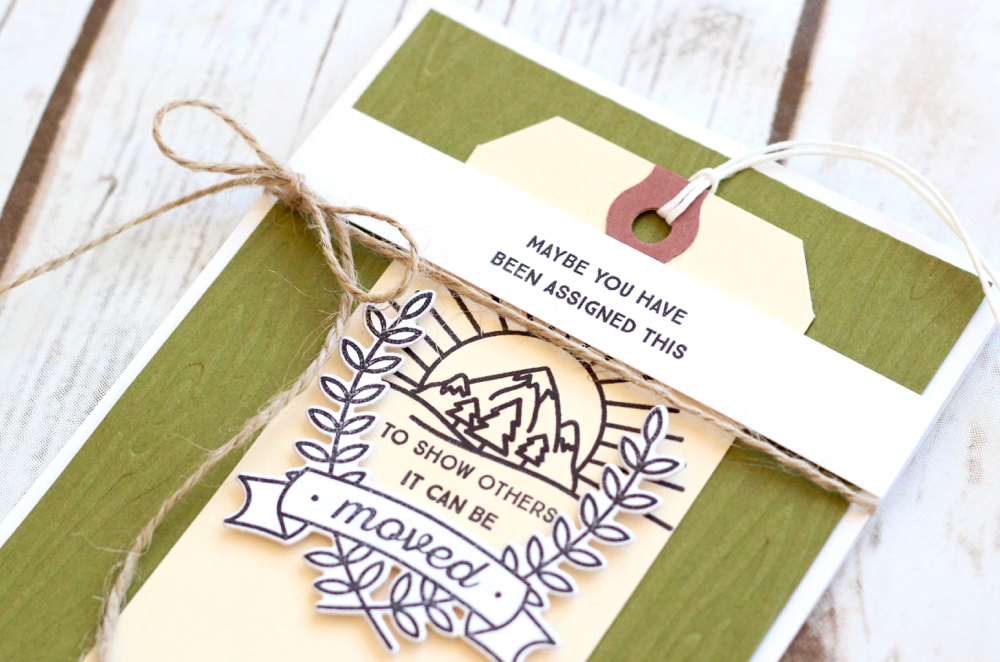 STAMPS - Quoted: Move Mountains<br />
INK - Black<br />
PAPER - White, Ripe Avocado<br />...