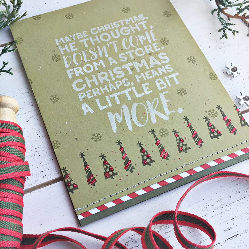 STAMPS: Quoted: Little Bit More<br />
<br />
INK: Fresh Snow, Prairie Grass, Olive Twist<br />...