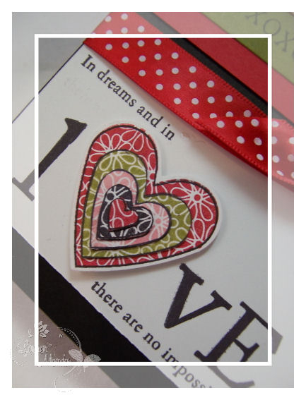 Layers of love close up<br />
<br />
Stamps: Heart Prints/sentiments, Love Songs<br />...