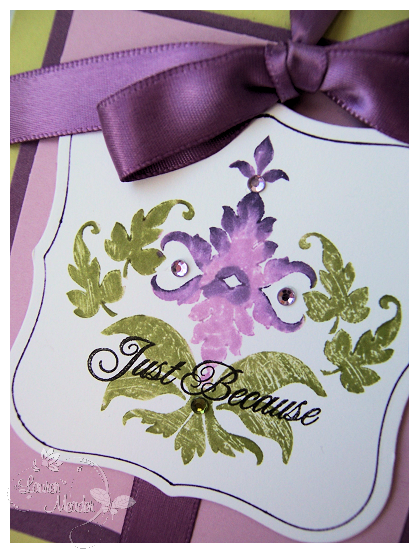 Just Because Close Up<br />
<br />
Supplies<br />
<br />
Stamps : Damask Designs<br />...