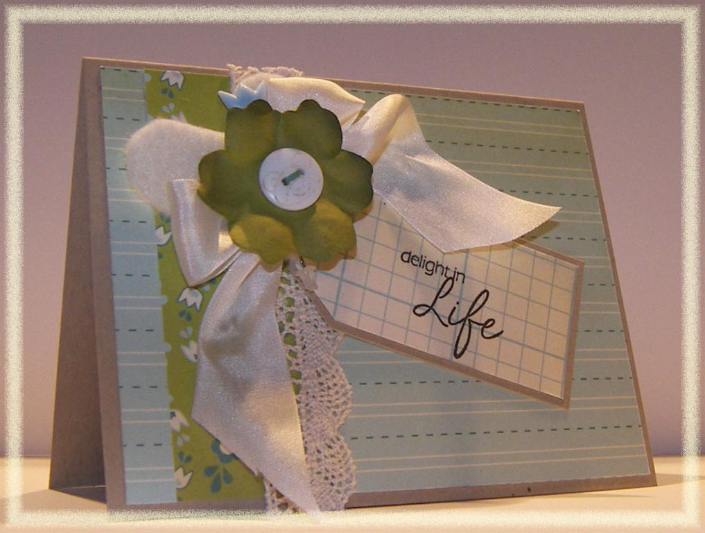 Delight in Life:<br />
I Cased this card from Melissa (LilyBean's Paperie)...