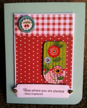 Bloom where you are planted.