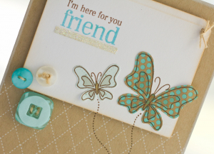 I'm here for you butterfly Friend detail