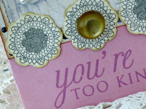 You're Too Kind Card