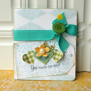 You Made My Day card