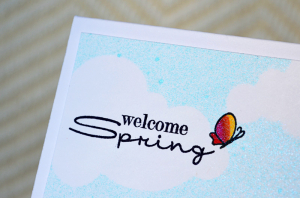 Welcome Spring sentiment