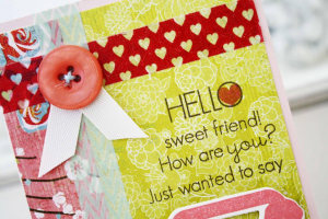 Hello Sweet Friend! Card