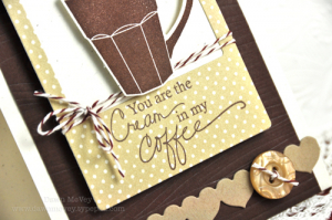 You Are the Cream in My Coffee detail