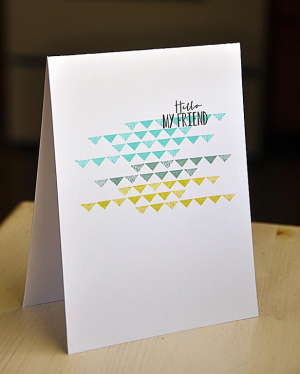 Hello My Friend Triangle Row Card