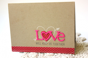 Love Will Keep Us Together Card