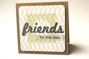 Friends 'Til The End Card