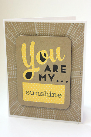 You Are my Sunshine Card