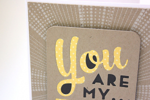 You Are my Sunshine Card - detail