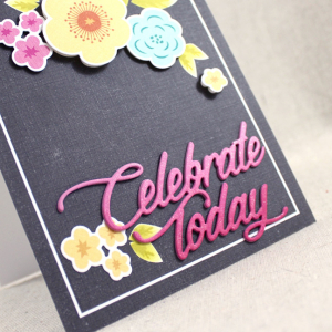 Celebrate Today Close Up