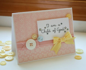 Heavenly Medley I am a Child of God card