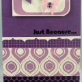Just Because.... card