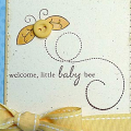 Welcome Little Baby Bee