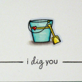 I dig you!