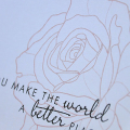 You Make The World A Better Place Detail