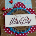 Big & Bold Wishes