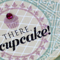 Hey There Cupcake!  Card and Gift Set