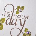 It's Your Day Detail