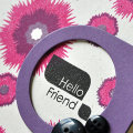 Hello Friend Detail